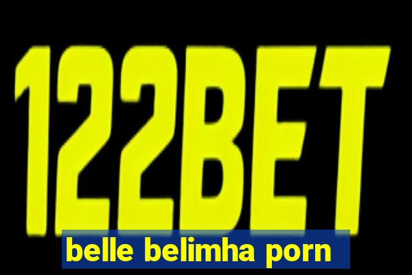 belle belimha porn